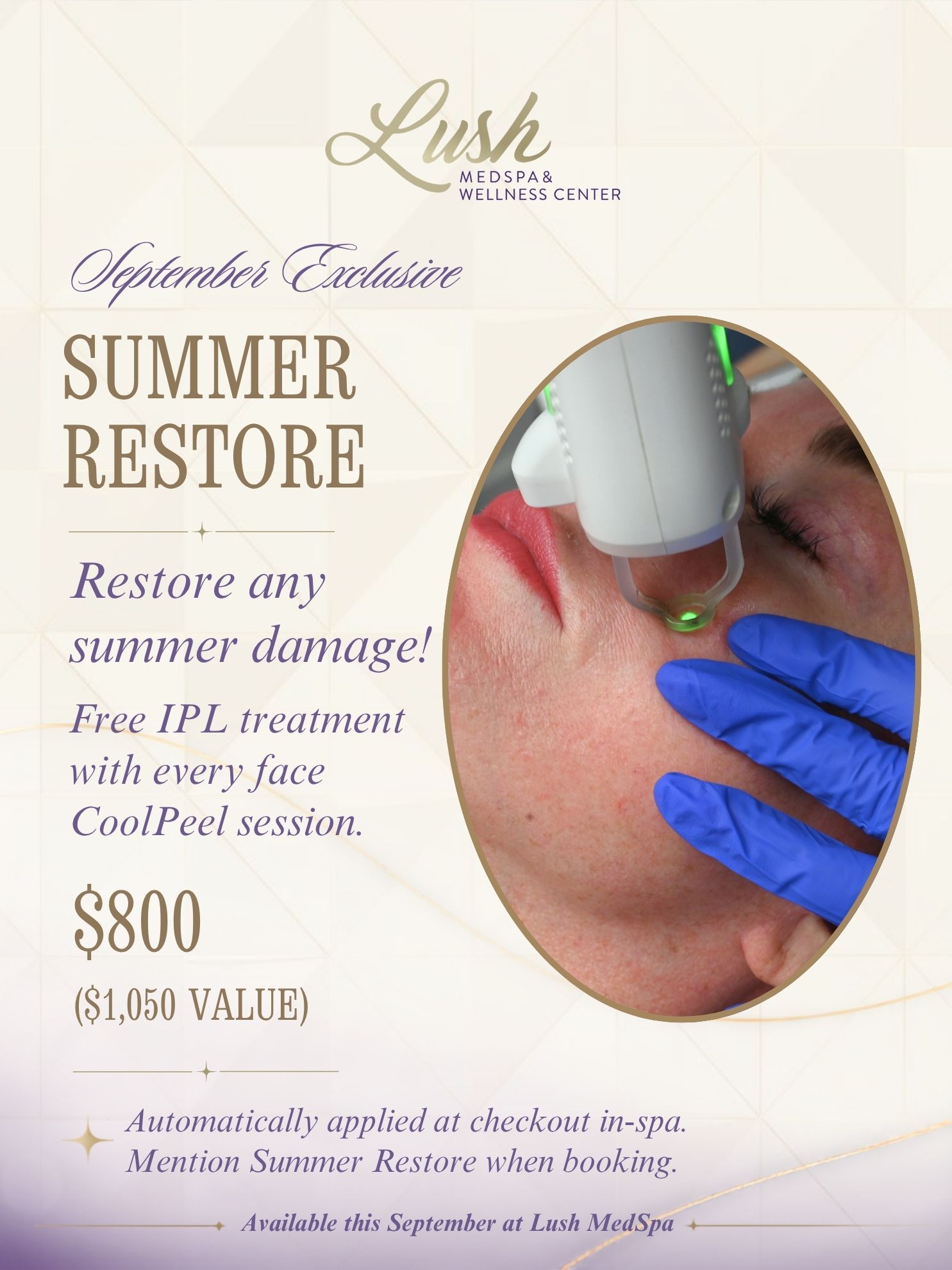 Summer Restore skin treatment at Lush MedSpa, free IPL treatment with every face CoolPeel session